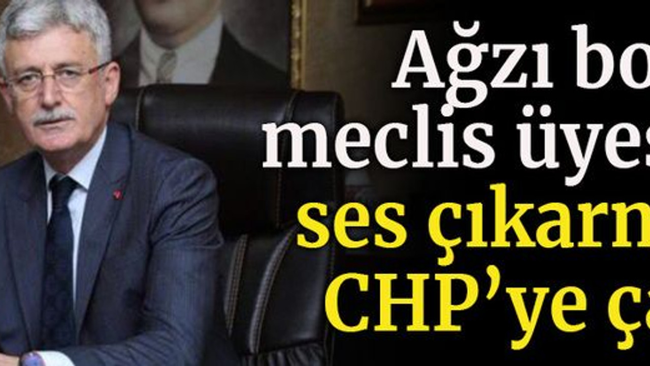 Ağzı bozuk Meclis üyesine ses çıkarmadı CHP’ye çattı!
